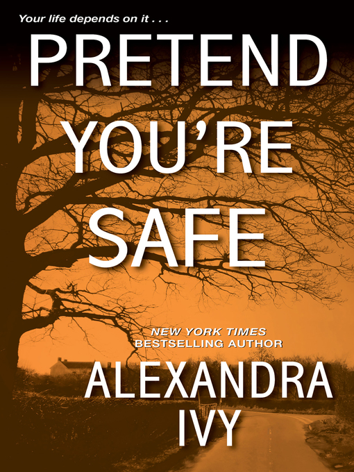 Title details for Pretend You're Safe by Alexandra Ivy - Available